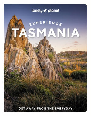 Experience Tasmania By Lonely Planet Travel Guide
