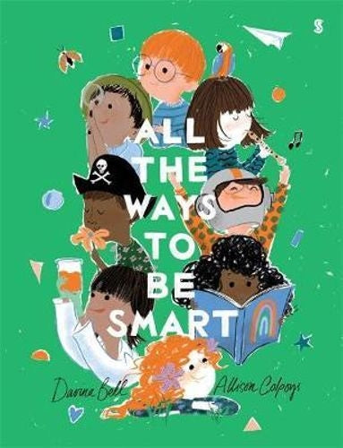 All the Ways to be Smart By Allison Colpoys