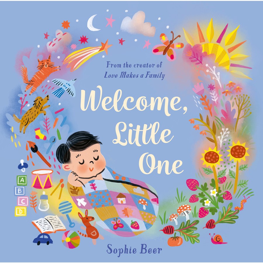 Welcome Little One By Sophie Beer