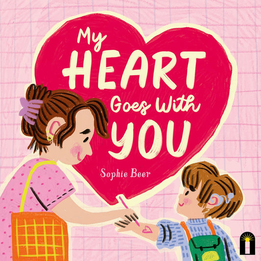 My Heart Goes With You By Sophie Beer