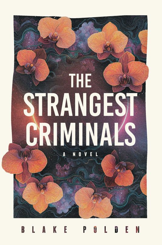 The Strangest Criminals By Blake Polden