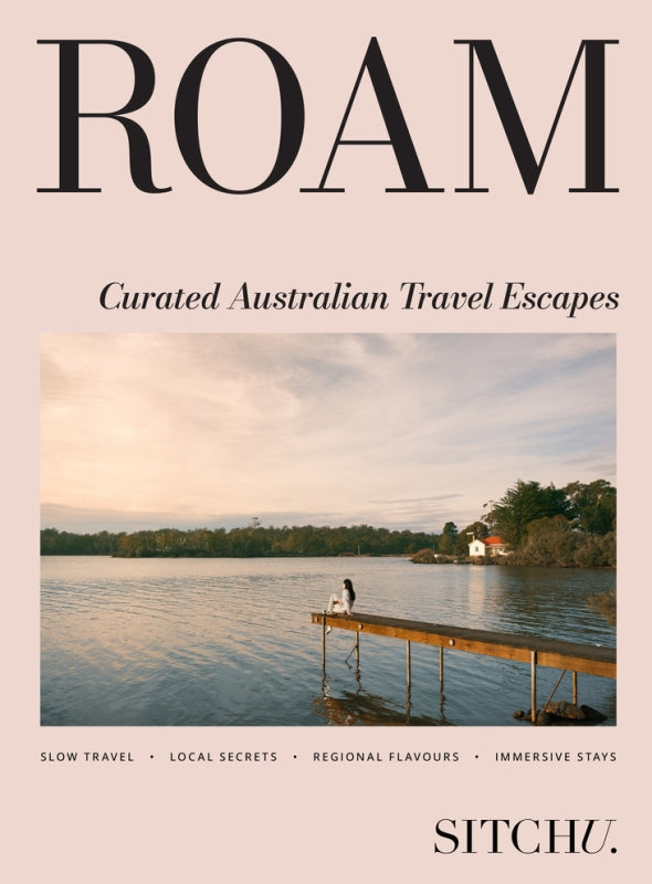 Roam Curated Australian Travel Escapes By Sitchu