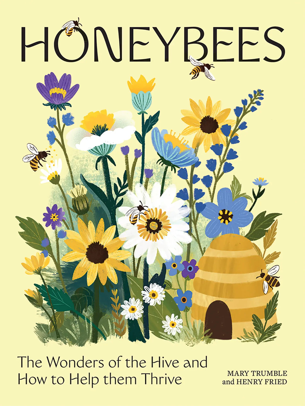 Honeybees By Mary Trumble & Henry Fried