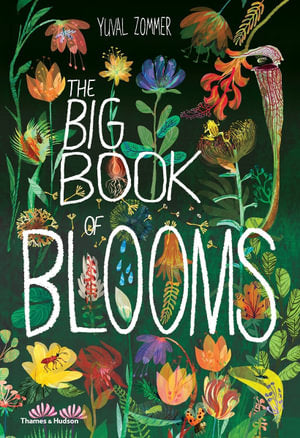 The Big Book of Blooms By Yuval Zommer