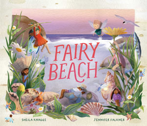 Fairy Beach By: Sheila Knaggs, Jennifer Falkner (Illustrator)
