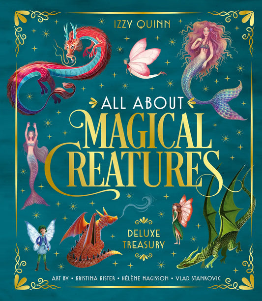 All About Magical Creatures By Izzy Quinn