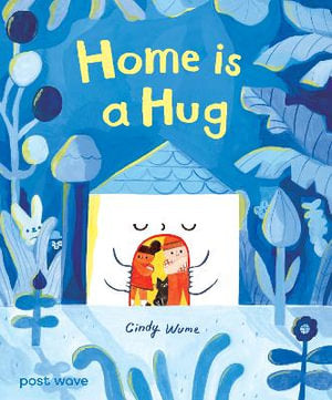 Home is a Hug By Cindy Wume