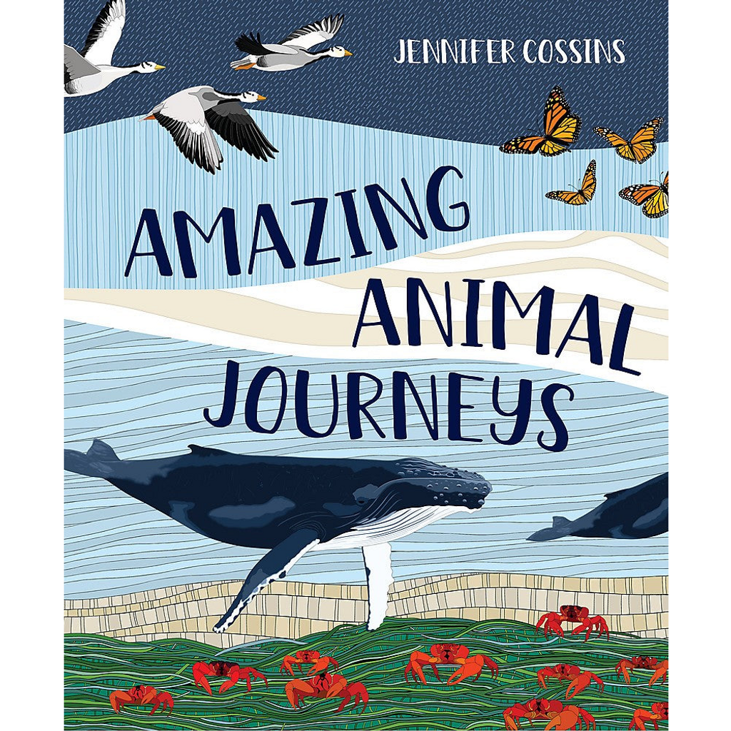 Amazing Animal Journeys By Jennifer Cossins