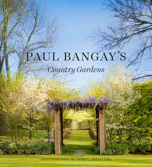 Paul Bangay's Country Gardens By Paul Bangay