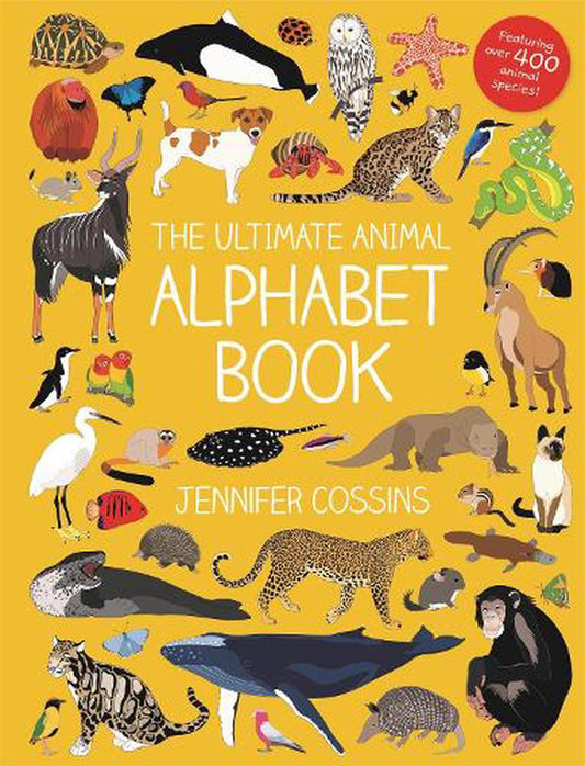 Ultimate Animal Alphabet Book By Jennifer Cossins
