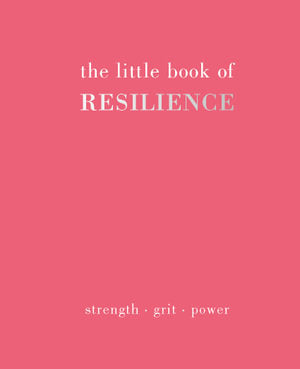 The Little Book of Resilience By Joanna Gray
