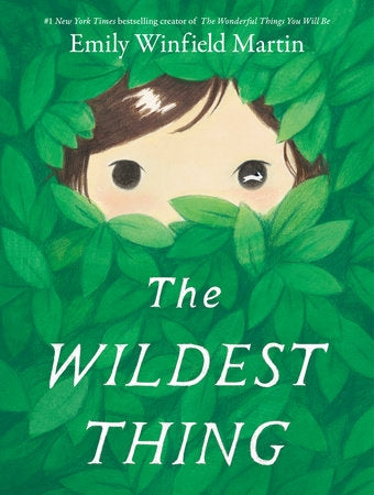 The Wildest Thing By Emily Winfield Martin