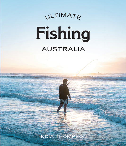 Ultimate Fishing: Australia By Indy Thompson