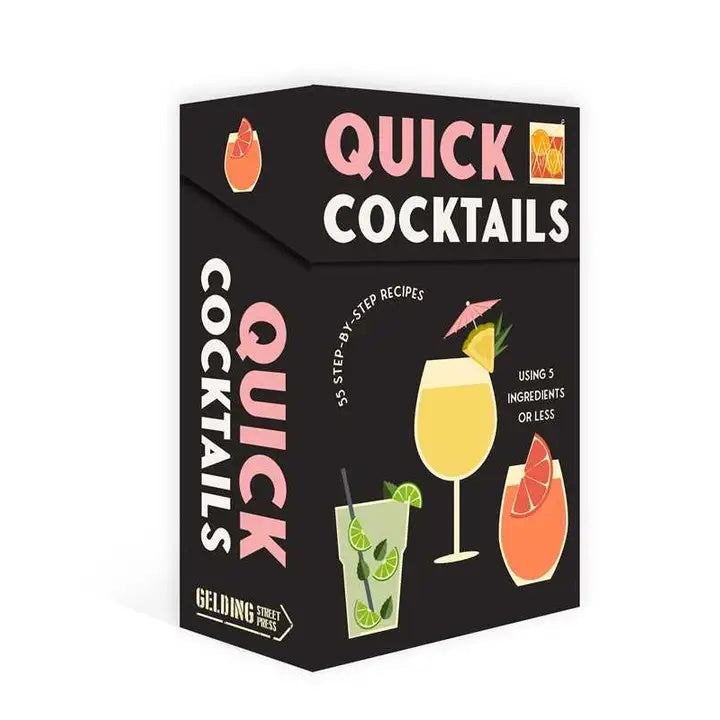 Quick Cocktails: 55 Step-by-Step Recipes Using 5 Ingredients or Less