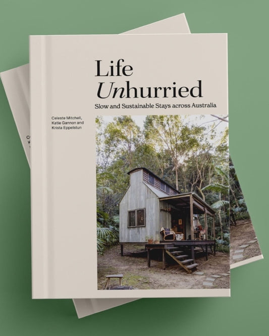 Life Unhurried | Slow and Sustainable Stays across Australia